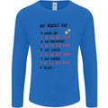 My Perfect Day Be The Best Mum Mother's Day Mens Long Sleeve T-Shirt Royal Blue