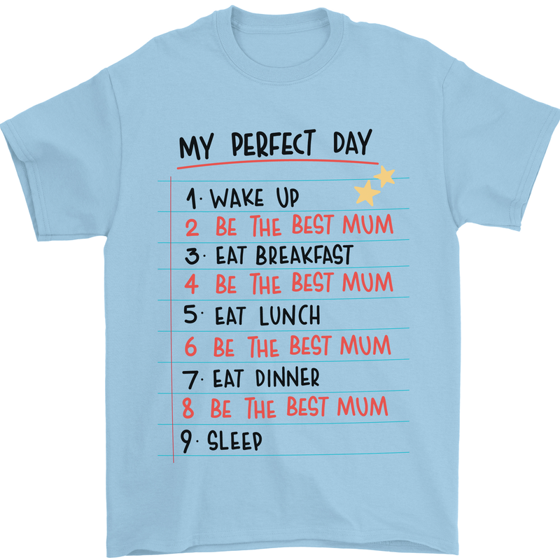 My Perfect Day Be The Best Mum Mother's Day Mens T-Shirt Cotton Gildan Light Blue