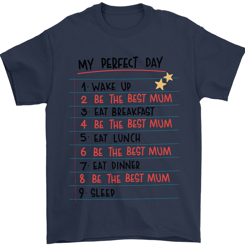 My Perfect Day Be The Best Mum Mother's Day Mens T-Shirt Cotton Gildan Navy Blue