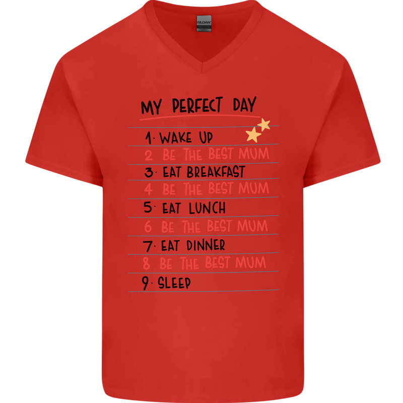 My Perfect Day Be The Best Mum Mother's Day Mens V-Neck Cotton T-Shirt Red