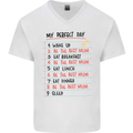 My Perfect Day Be The Best Mum Mother's Day Mens V-Neck Cotton T-Shirt White