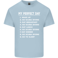 My Perfect Day Scuba Diving Diver Dive Kids T-Shirt Childrens Light Blue