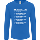 My Perfect Day Scuba Diving Diver Dive Mens Long Sleeve T-Shirt Royal Blue