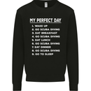 My Perfect Day Scuba Diving Diver Dive Mens Sweatshirt Jumper Black