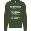 My Perfect Day Scuba Diving Diver Dive Mens Sweatshirt Jumper Forest Green