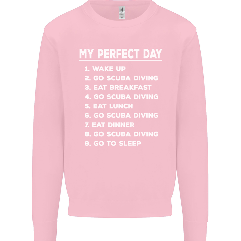 My Perfect Day Scuba Diving Diver Dive Mens Sweatshirt Jumper Light Pink