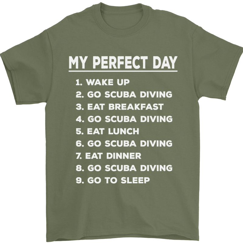 My Perfect Day Scuba Diving Diver Dive Mens T-Shirt Cotton Gildan Military Green