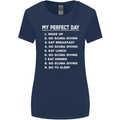 My Perfect Day Scuba Diving Diver Dive Womens Wider Cut T-Shirt Navy Blue