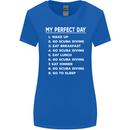 My Perfect Day Scuba Diving Diver Dive Womens Wider Cut T-Shirt Royal Blue
