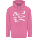 My Sister is Older 30th 40th 50th Birthday Childrens Kids Hoodie Azalea