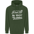 My Sister is Older 30th 40th 50th Birthday Childrens Kids Hoodie Forest Green