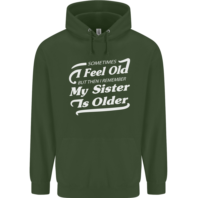 My Sister is Older 30th 40th 50th Birthday Childrens Kids Hoodie Forest Green