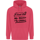 My Sister is Older 30th 40th 50th Birthday Childrens Kids Hoodie Heliconia