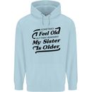 My Sister is Older 30th 40th 50th Birthday Childrens Kids Hoodie Light Blue