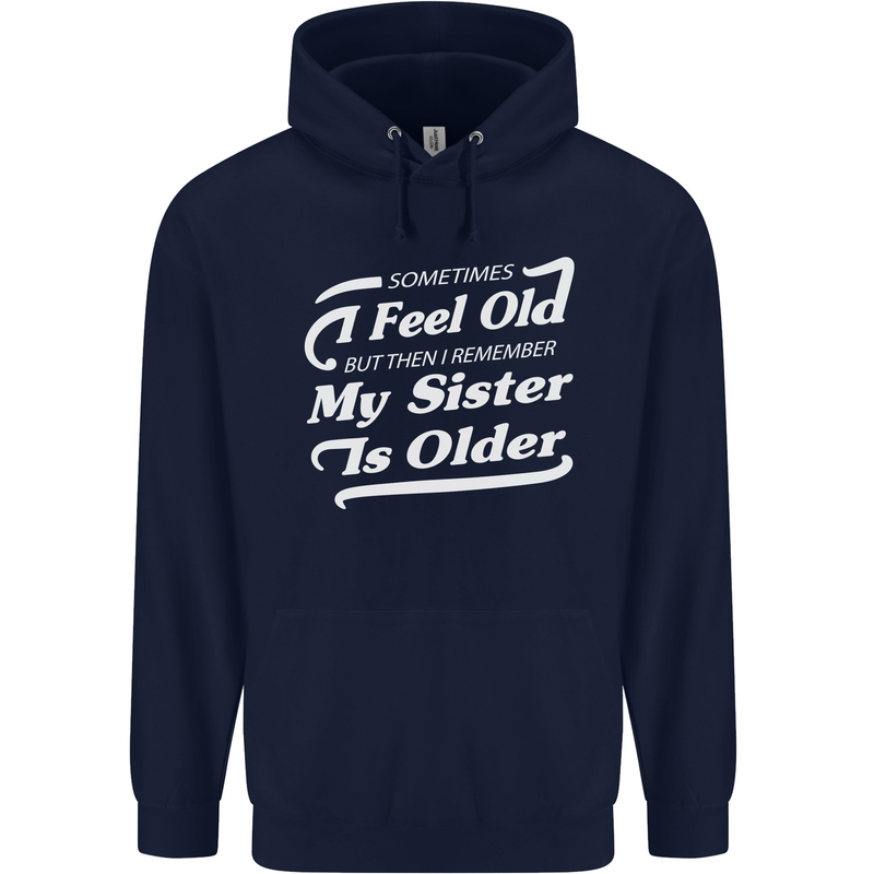 My Sister is Older 30th 40th 50th Birthday Childrens Kids Hoodie Navy Blue