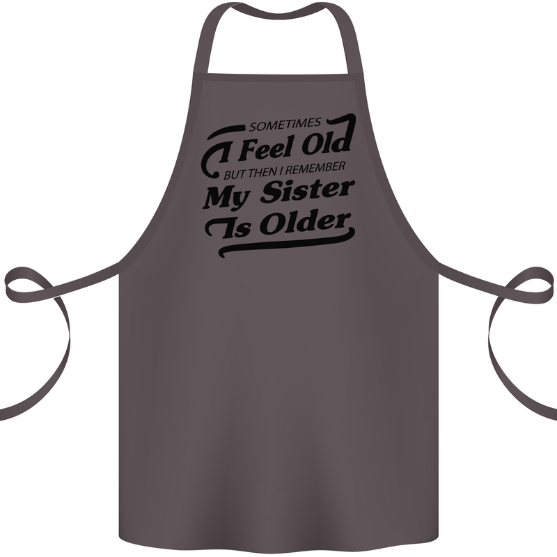My Sister is Older 30th 40th 50th Birthday Cotton Apron 100% Organic Dark Grey