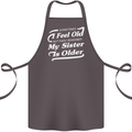 My Sister is Older 30th 40th 50th Birthday Cotton Apron 100% Organic Dark Grey