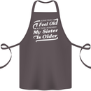 My Sister is Older 30th 40th 50th Birthday Cotton Apron 100% Organic Dark Grey