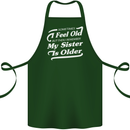 My Sister is Older 30th 40th 50th Birthday Cotton Apron 100% Organic Forest Green