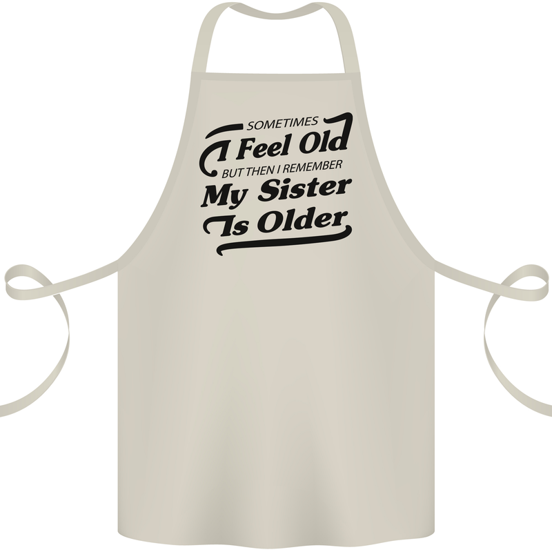 My Sister is Older 30th 40th 50th Birthday Cotton Apron 100% Organic Natural