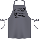 My Sister is Older 30th 40th 50th Birthday Cotton Apron 100% Organic Steel