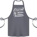 My Sister is Older 30th 40th 50th Birthday Cotton Apron 100% Organic Steel