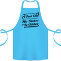 My Sister is Older 30th 40th 50th Birthday Cotton Apron 100% Organic Turquoise