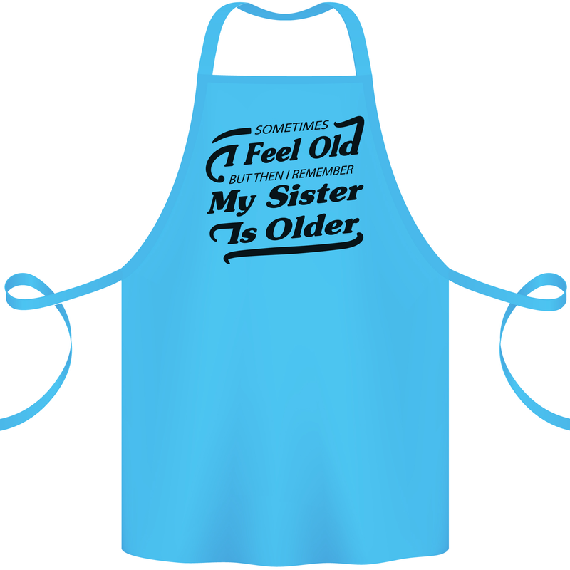 My Sister is Older 30th 40th 50th Birthday Cotton Apron 100% Organic Turquoise