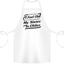 My Sister is Older 30th 40th 50th Birthday Cotton Apron 100% Organic White