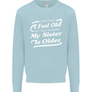 My Sister is Older 30th 40th 50th Birthday Kids Sweatshirt Jumper Light Blue