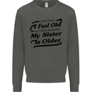 My Sister is Older 30th 40th 50th Birthday Kids Sweatshirt Jumper Storm Grey