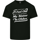 My Sister is Older 30th 40th 50th Birthday Kids T-Shirt Childrens Black