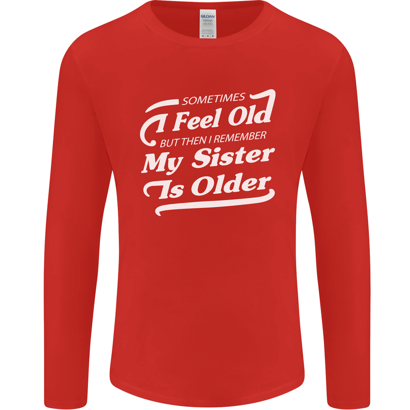 My Sister is Older 30th 40th 50th Birthday Mens Long Sleeve T-Shirt Red