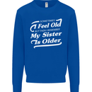 My Sister is Older 30th 40th 50th Birthday Mens Sweatshirt Jumper Royal Blue
