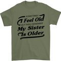 My Sister is Older 30th 40th 50th Birthday Mens T-Shirt Cotton Gildan Military Green