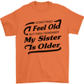 My Sister is Older 30th 40th 50th Birthday Mens T-Shirt Cotton Gildan Orange