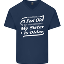 My Sister is Older 30th 40th 50th Birthday Mens V-Neck Cotton T-Shirt Navy Blue