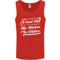 My Sister is Older 30th 40th 50th Birthday Mens Vest Tank Top Red
