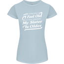 My Sister is Older 30th 40th 50th Birthday Womens Petite Cut T-Shirt Light Blue