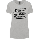 My Sister is Older 30th 40th 50th Birthday Womens Wider Cut T-Shirt Sports Grey