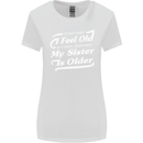 My Sister is Older 30th 40th 50th Birthday Womens Wider Cut T-Shirt White