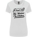 My Sister is Older 30th 40th 50th Birthday Womens Wider Cut T-Shirt White