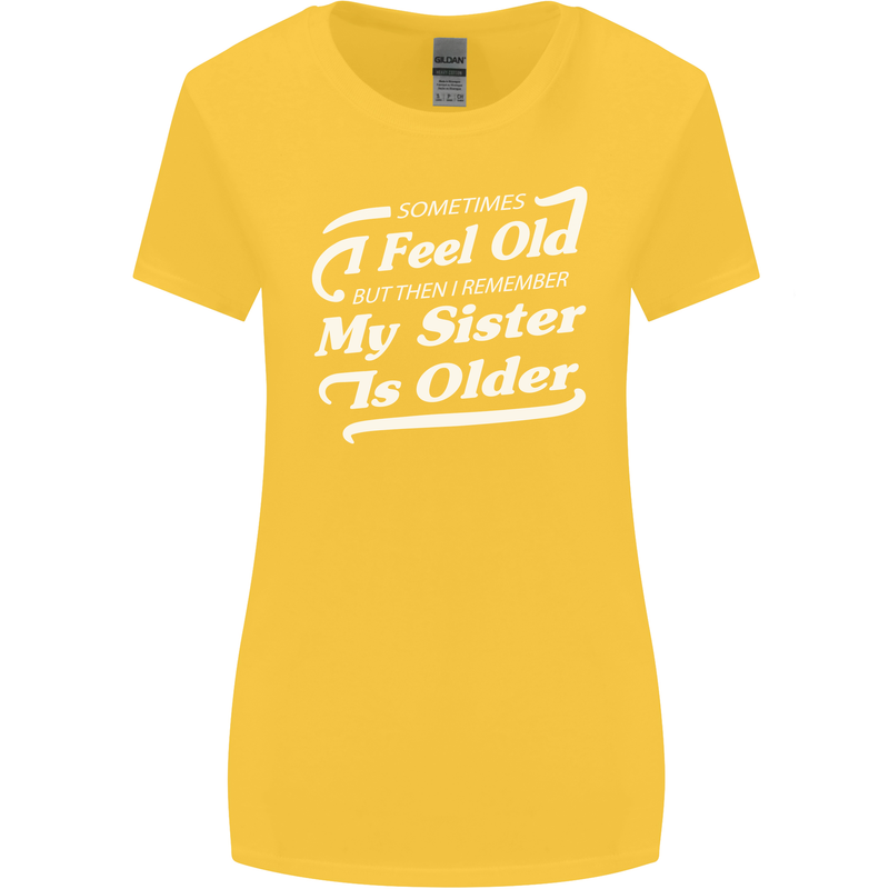 My Sister is Older 30th 40th 50th Birthday Womens Wider Cut T-Shirt Yellow