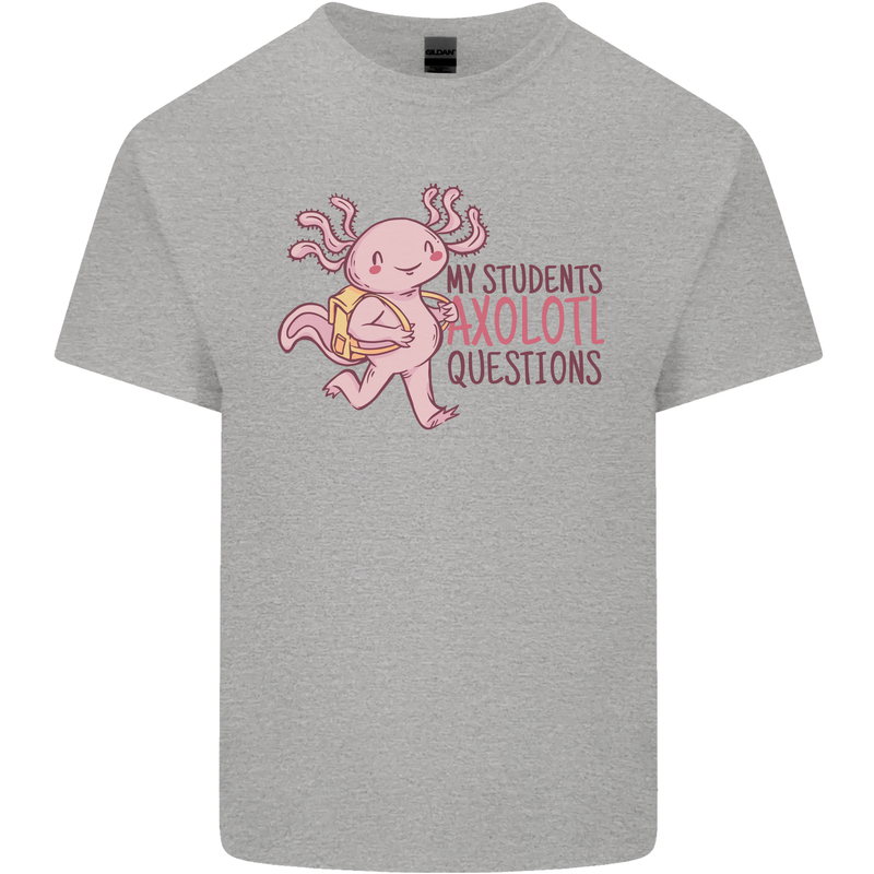 My Students Axolotl Questions Teacher Funny Kids T-Shirt Childrens Sports Grey