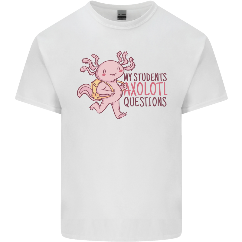 My Students Axolotl Questions Teacher Funny Kids T-Shirt Childrens White