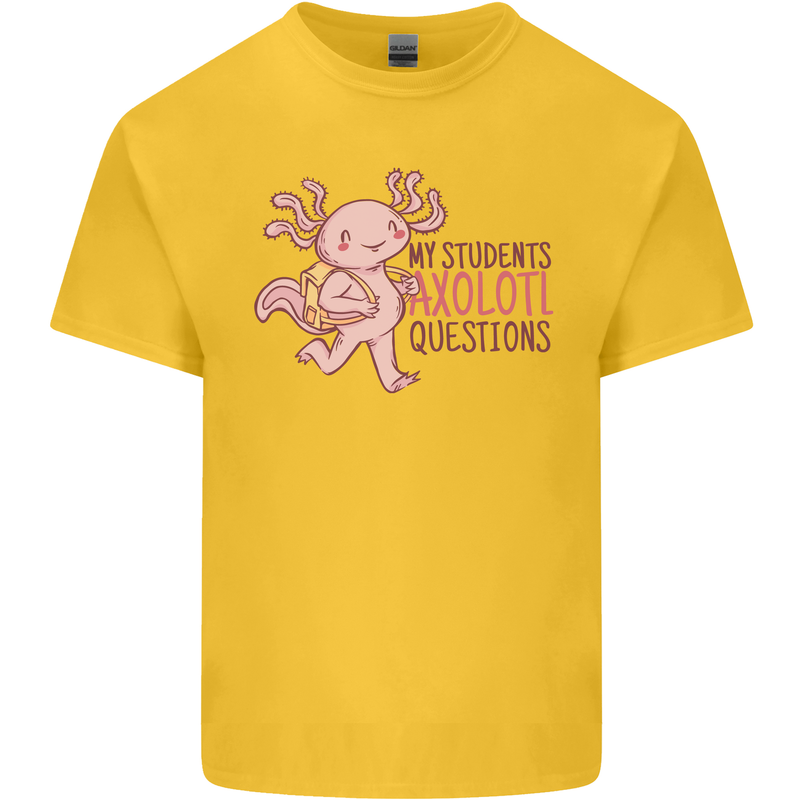 My Students Axolotl Questions Teacher Funny Kids T-Shirt Childrens Yellow