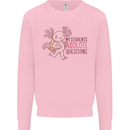 My Students Axolotl Questions Teacher Funny Mens Sweatshirt Jumper Light Pink