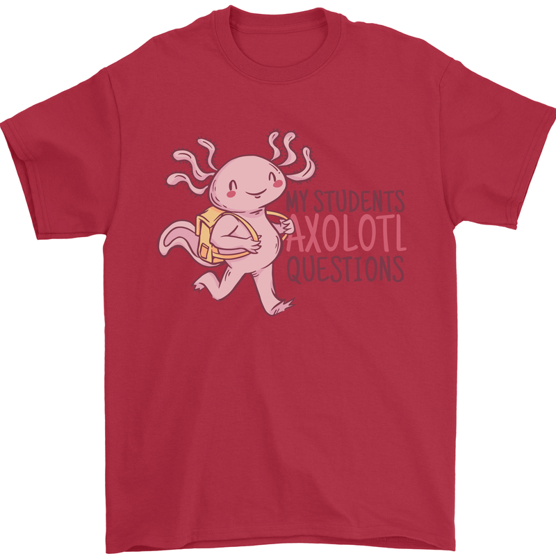 My Students Axolotl Questions Teacher Funny Mens T-Shirt Cotton Gildan Red