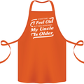 My Uncle is Older 30th 40th 50th Birthday Cotton Apron 100% Organic Orange