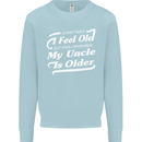 My Uncle is Older 30th 40th 50th Birthday Kids Sweatshirt Jumper Light Blue